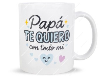 Taza Regalo Papá Te Quiero